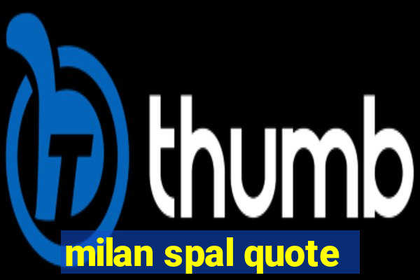 milan spal quote