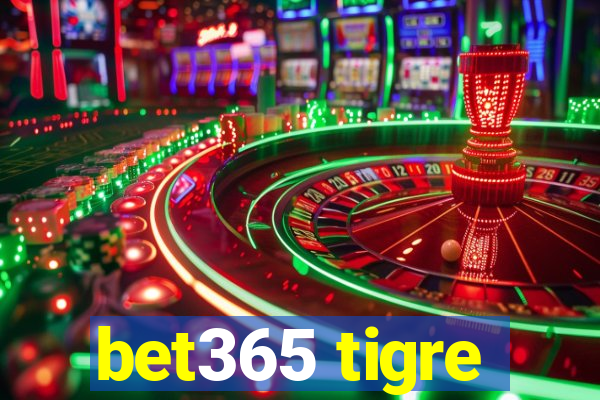 bet365 tigre