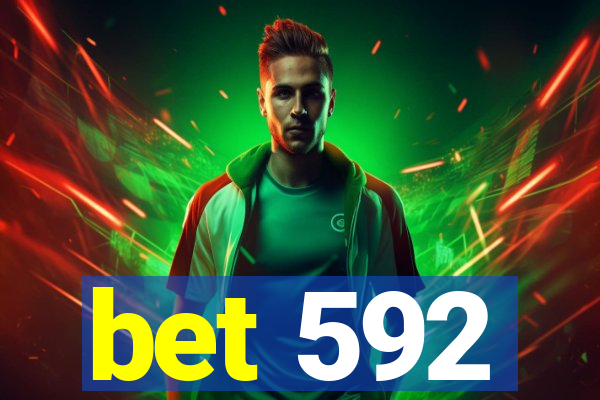 bet 592