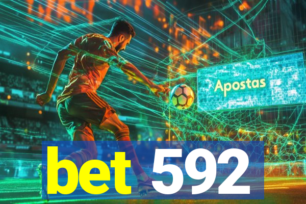 bet 592