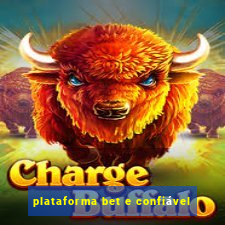 plataforma bet e confiável