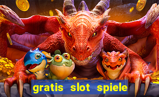 gratis slot spiele ohne anmelden