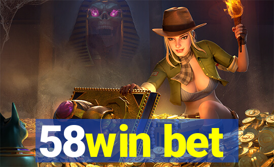 58win bet