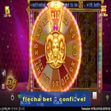 flecha bet 茅 confi谩vel