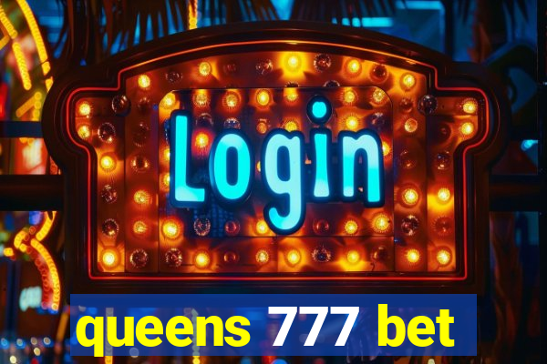 queens 777 bet