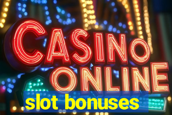 slot bonuses