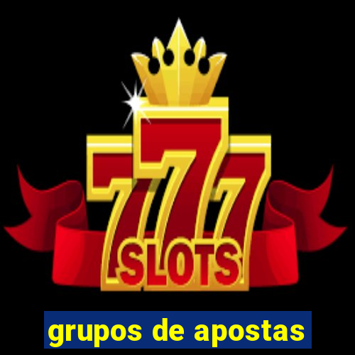 grupos de apostas