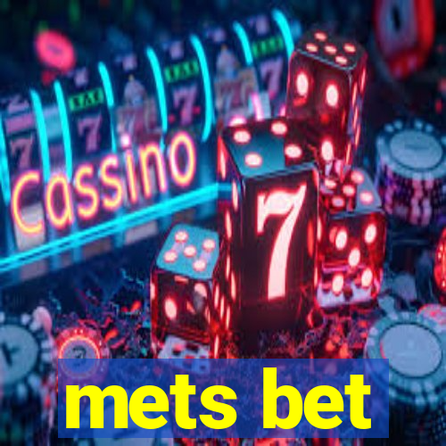 mets bet