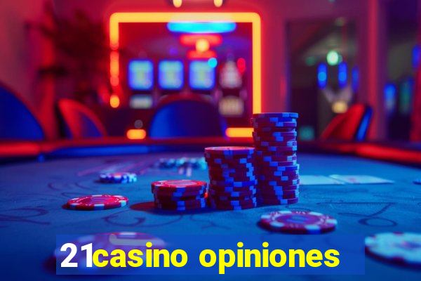 21casino opiniones