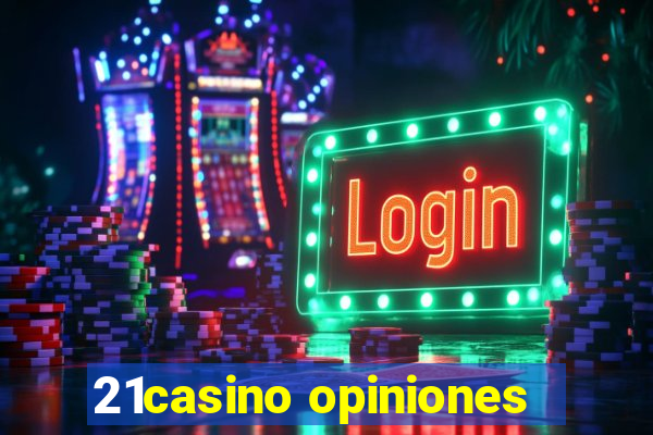 21casino opiniones