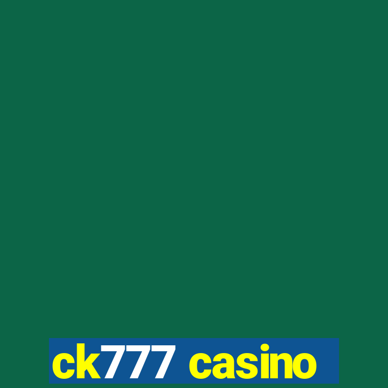 ck777 casino