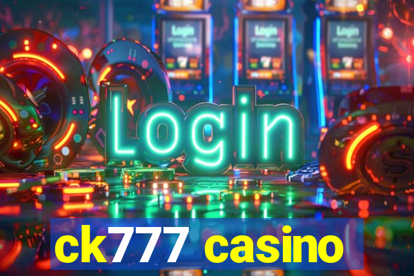 ck777 casino