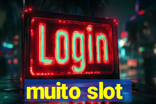 muito slot