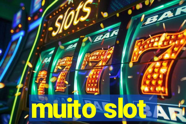 muito slot