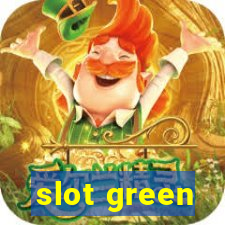 slot green