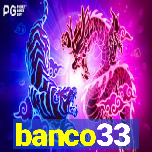 banco33