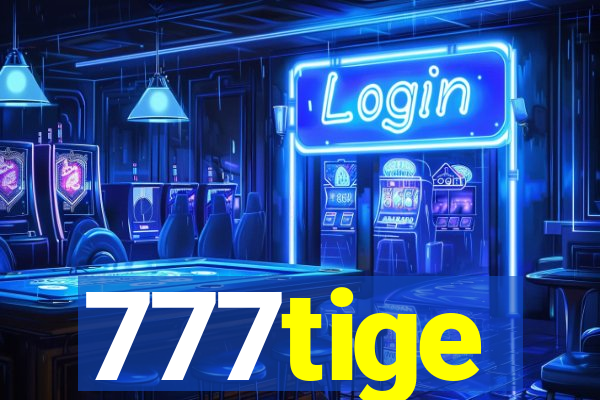 777tige