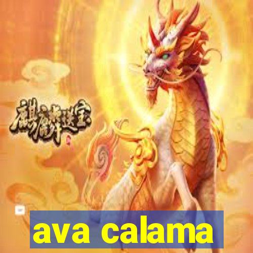 ava calama