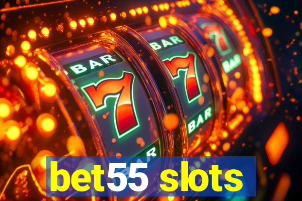 bet55 slots