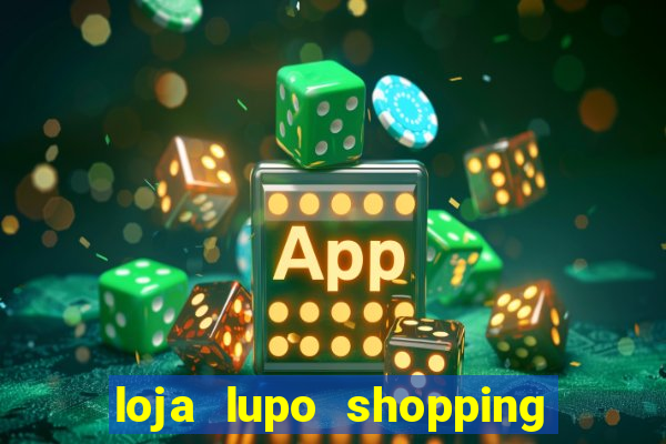 loja lupo shopping da bahia