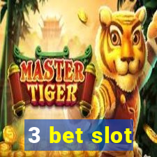 3 bet slot