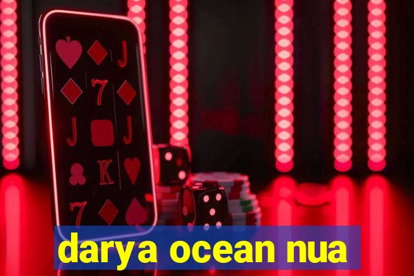 darya ocean nua