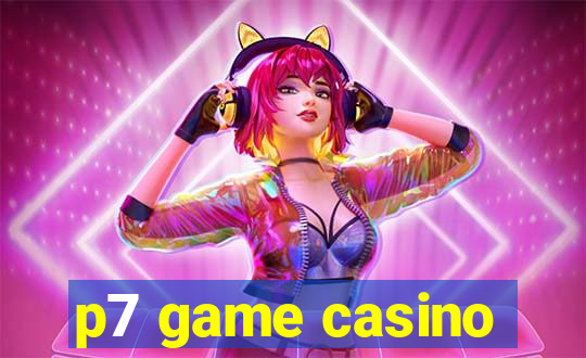 p7 game casino