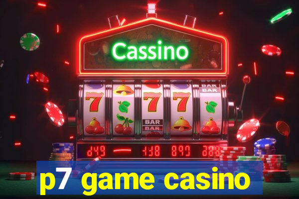 p7 game casino