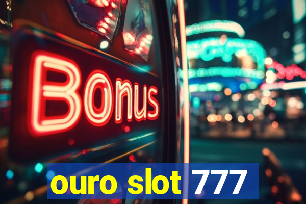 ouro slot 777