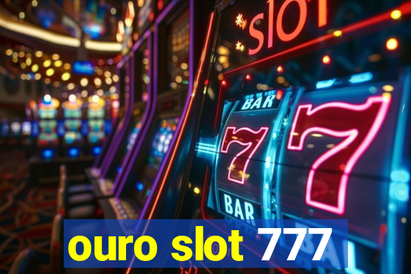 ouro slot 777