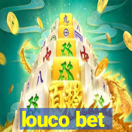 louco bet