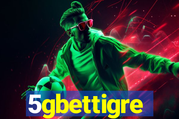 5gbettigre