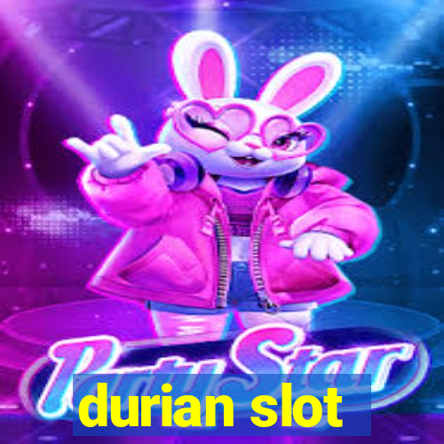 durian slot