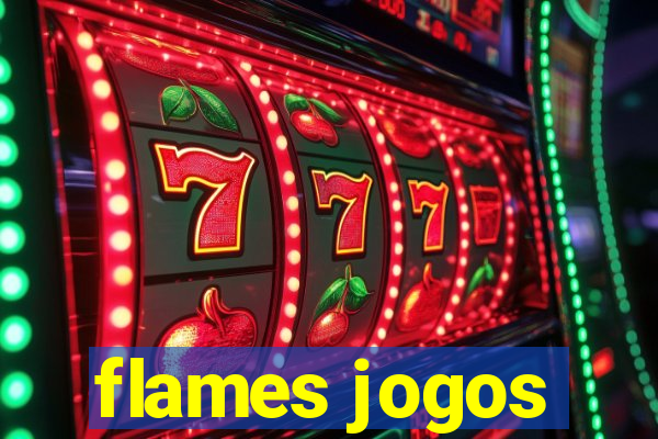 flames jogos