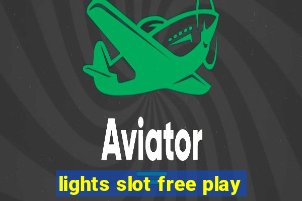 lights slot free play