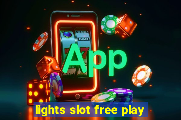 lights slot free play