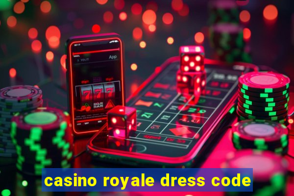 casino royale dress code