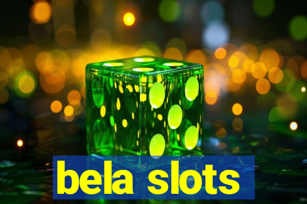 bela slots