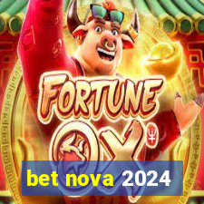 bet nova 2024