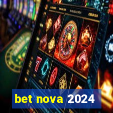 bet nova 2024