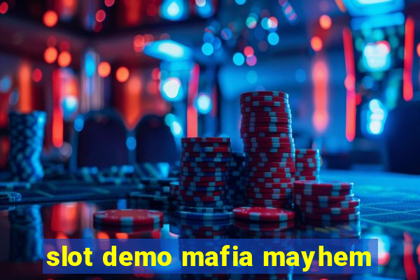 slot demo mafia mayhem