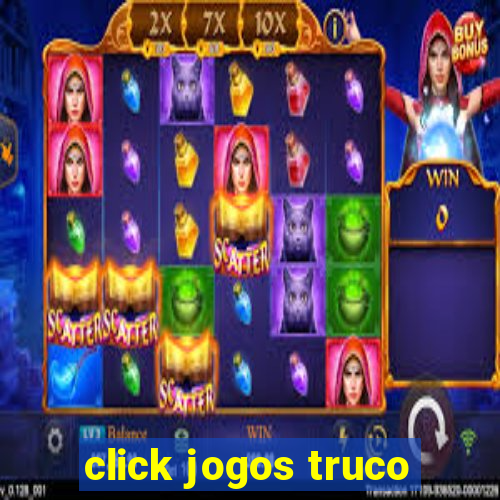 click jogos truco