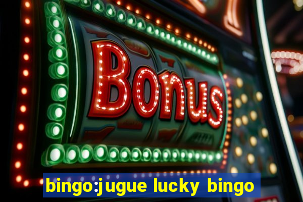 bingo:jugue lucky bingo