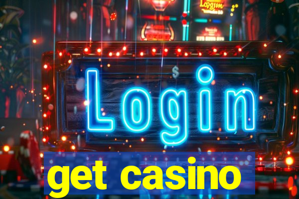 get casino