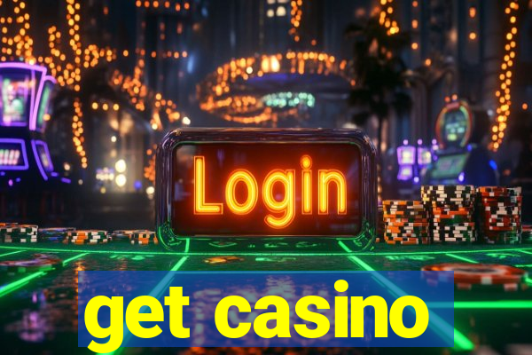 get casino