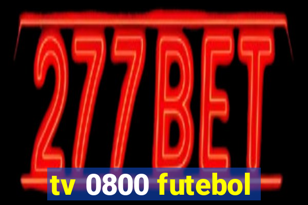 tv 0800 futebol