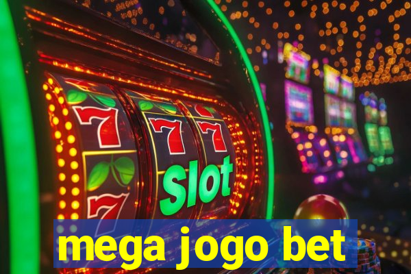 mega jogo bet