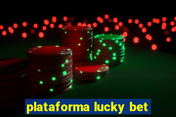 plataforma lucky bet