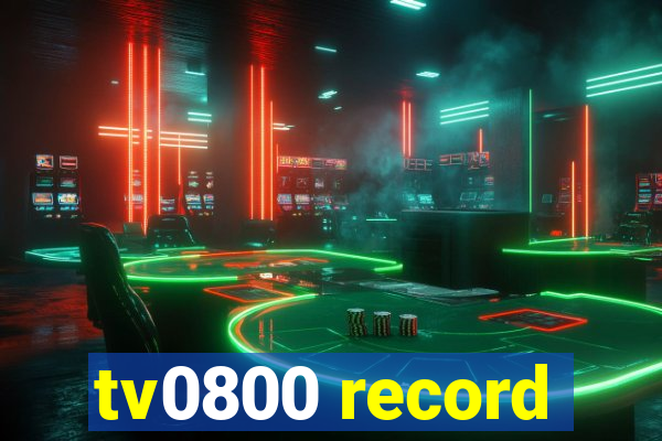 tv0800 record