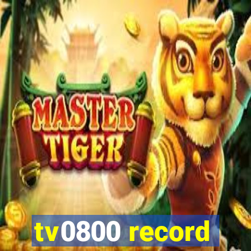 tv0800 record